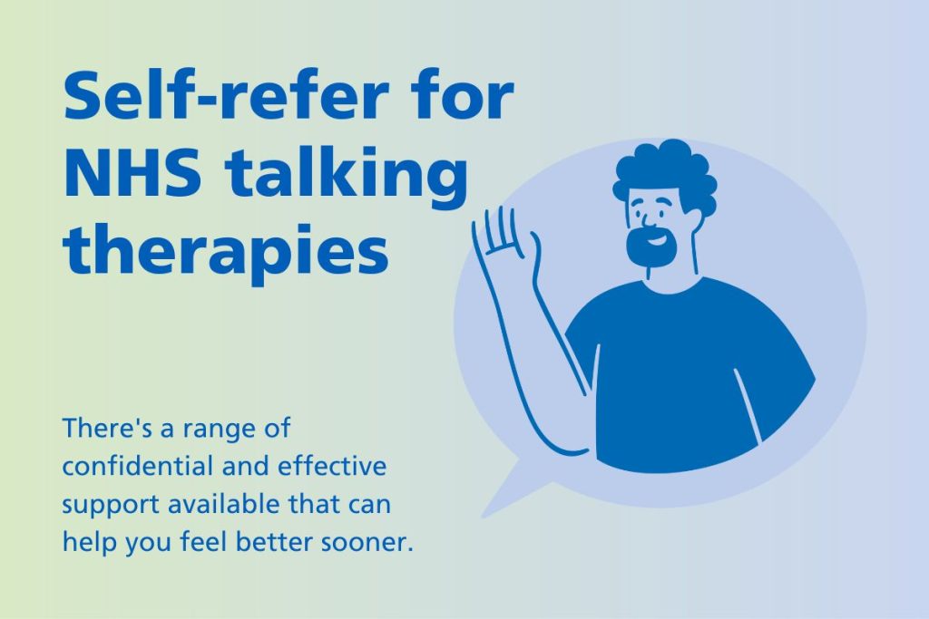 Smiling man with text saying "self-refer for NHS talking therapies. There's a range of confidential and effective support available that can help you feel better sooner."