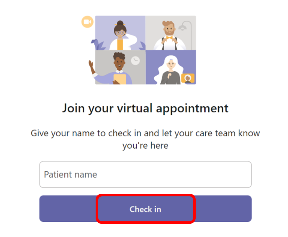 screenshot of what you would see on the screen. Wording 'Join your virtual appointment' and then it asks you to give your name in a text box. There's then a check in button underneath