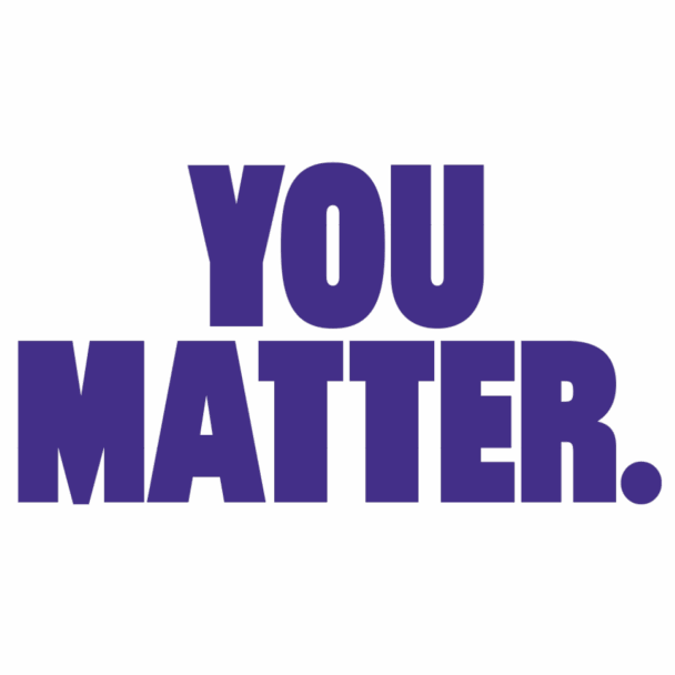 You matter