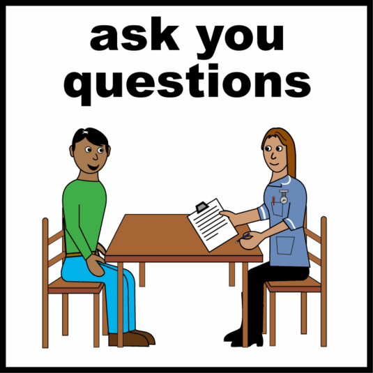 Two people at a table, one asking questions with a clipboard. Text reads 'ask you questions'.