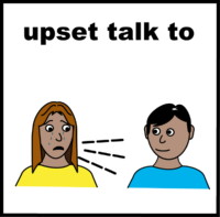 Talking to someone when you are upset