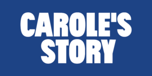 Carole's story
